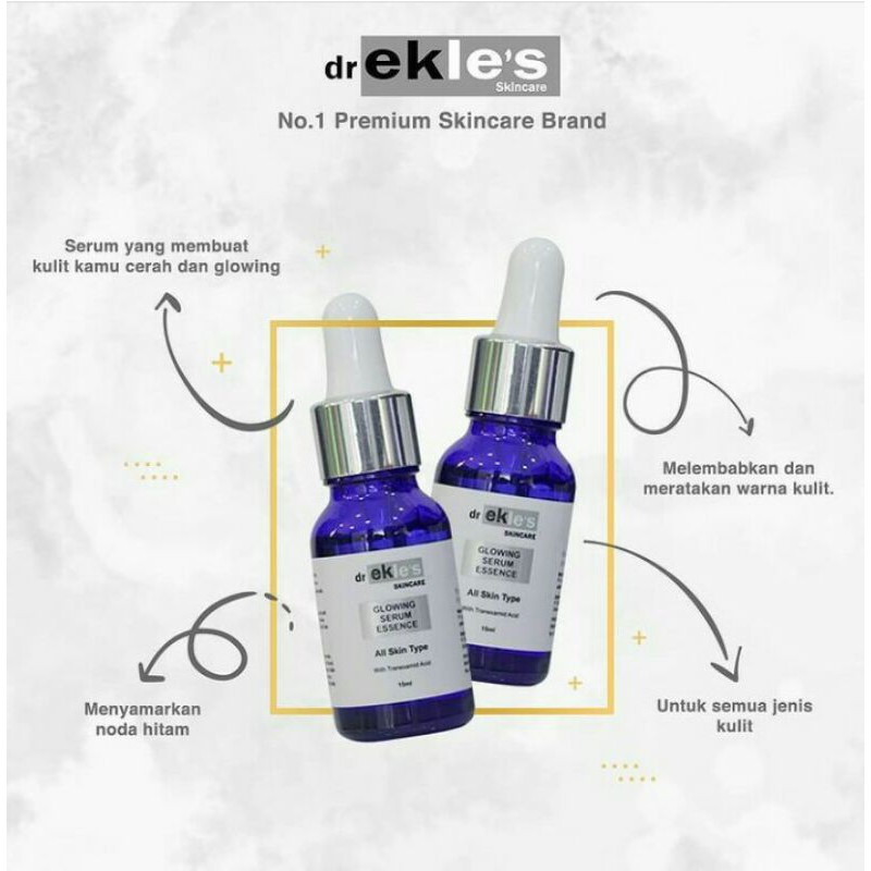 GLOWING SERUM ESSENCE | DR EKLES SKINCARE | EKLES CLINIC | SERUM KINCLONG