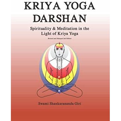 Kriya Yoga Darshan: Spirituality and Meditation in the Light of Kriya Yoga