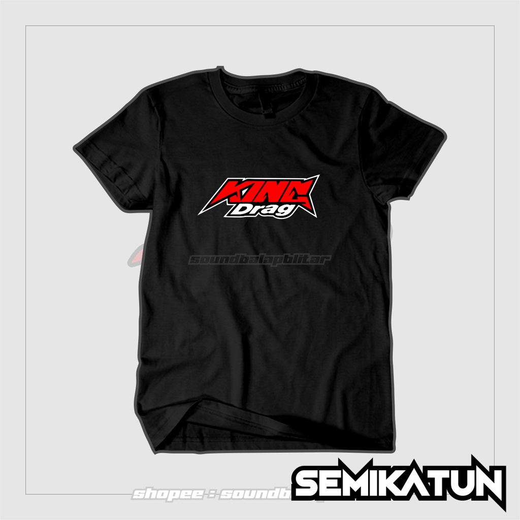 Kaos Racing Distro Katun King Drag - Kaos Motor - Soundbalapblitar