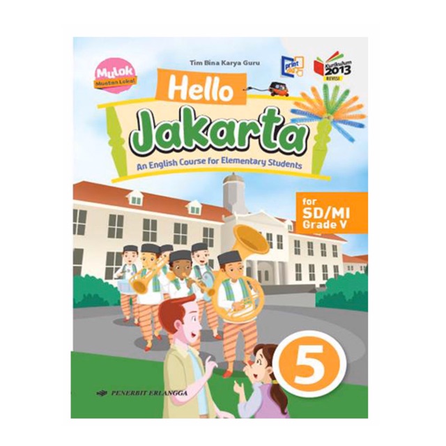 Buku Hello Jakarta Kelas 5 SD/MI An English Course For Elementary Students K13 Erlangga