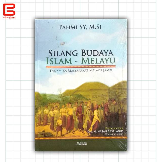 Silang Budaya Islam-Melayu - Dinamika Masyarakat Melayu Jambi