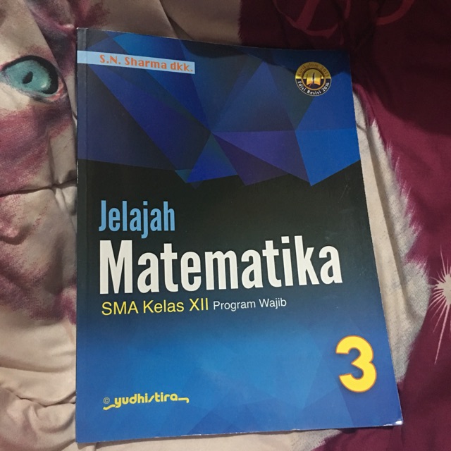 Kunci Jawaban Matematika Yudhistira Kelas 12 Sanjau Soal Latihan