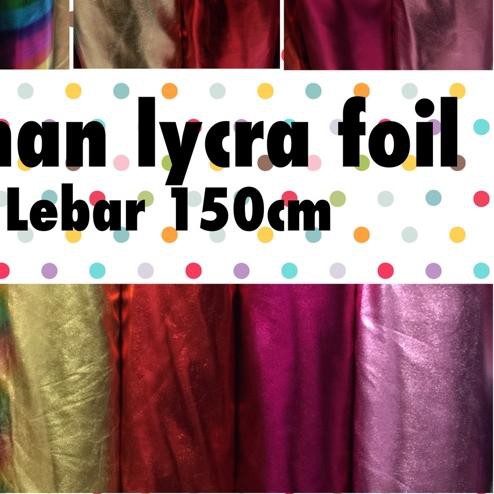 ☉ Bahan Lycra Foil Bahan Lycra Foil ❆