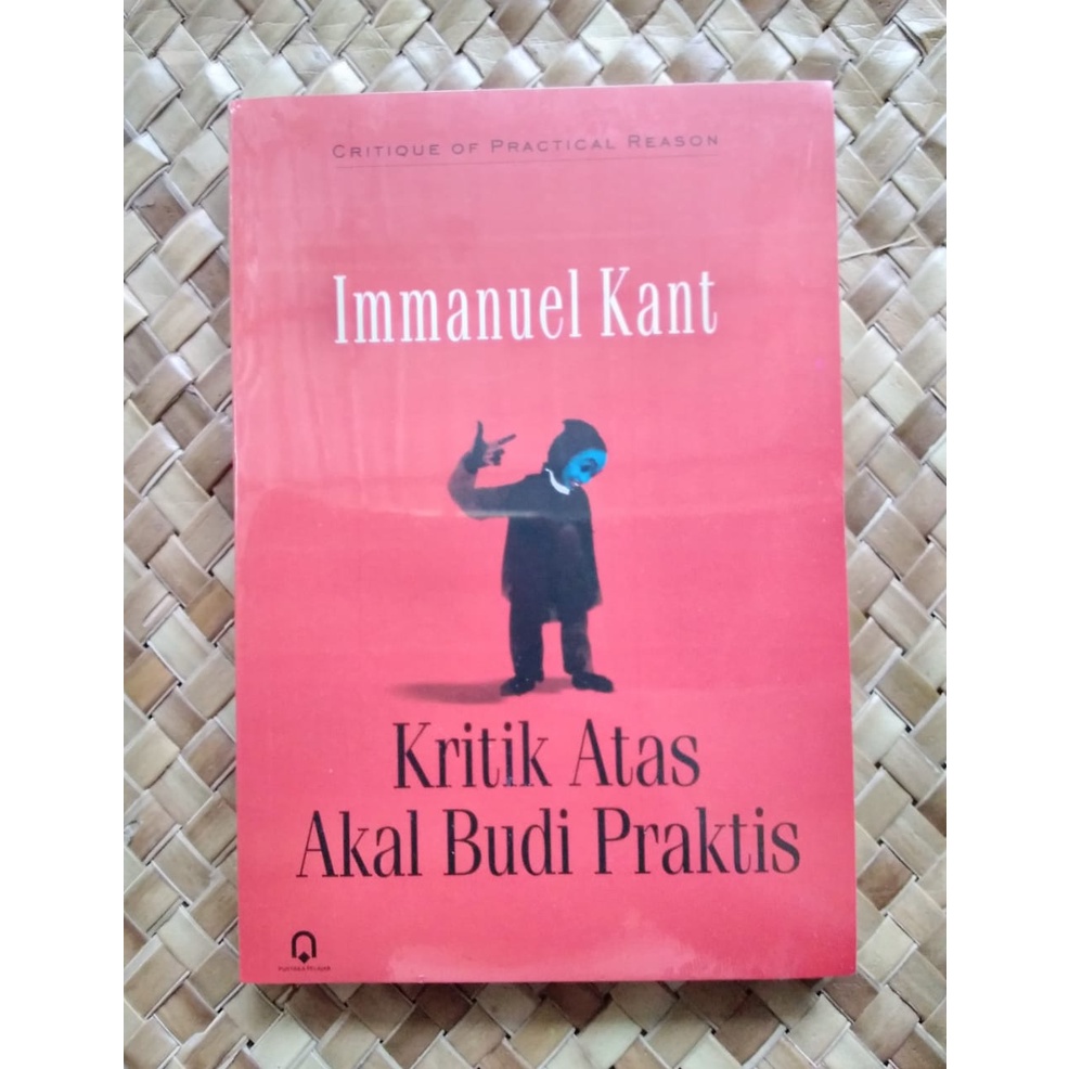 

KRITIK ATAS AKAL BUDI PRAKTIS IMMANUEL KANT