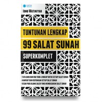Buku TUNTUNAN LENGKAP 99 SALAT SUNAH SUPERKOMPLET