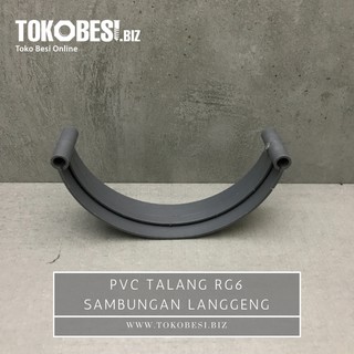 PVC Talang RG6 sambungan Langgeng