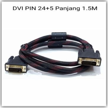 Kabel dvi 24+5 nyk 1.5 meter male full hd 1080p digital analog for cpu pc monitor - Dvi-i 24-5 m-m 1.5m cable