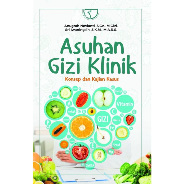

Buku Asuhan Gizi Klinik Konsep dan Kajian Kasus - ORI - Kualitas Jaminan Bergaransi
