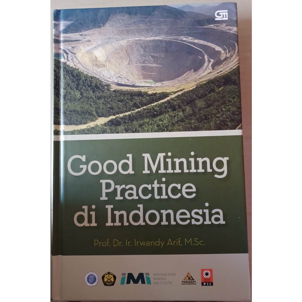 Buku Good Mining Practice di Indonesia Karya Irwandy Arif Penerbit Gramedia -  Original Hardcover Be