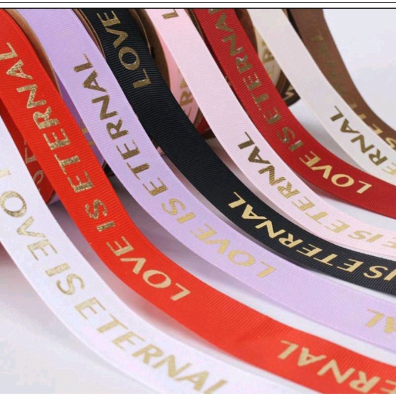 

Pita Ribbon 2,5cm Per yard(90cm) DIY Crafts Satin Grossgrain Tapes Card Wrapflower Bouquet Dekorasi Kado Pita Parcel Gift Hampers Pita Motif Love Is Eternal Ribbon 25mm