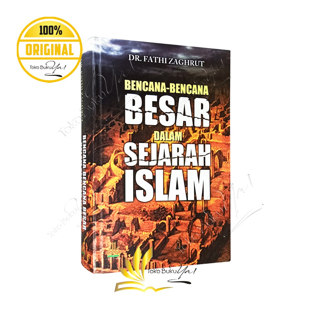 Bencana Bencana Besar Dalam Sejarah Islam - Pustaka Al Kautsar