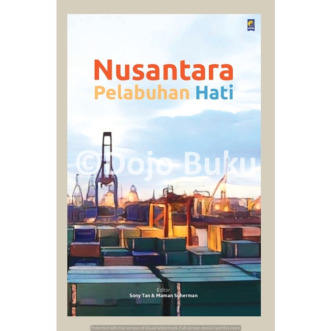 Buku Nusantara Pelabuhan Hati by SONY TAN &amp; KANG MAMAN