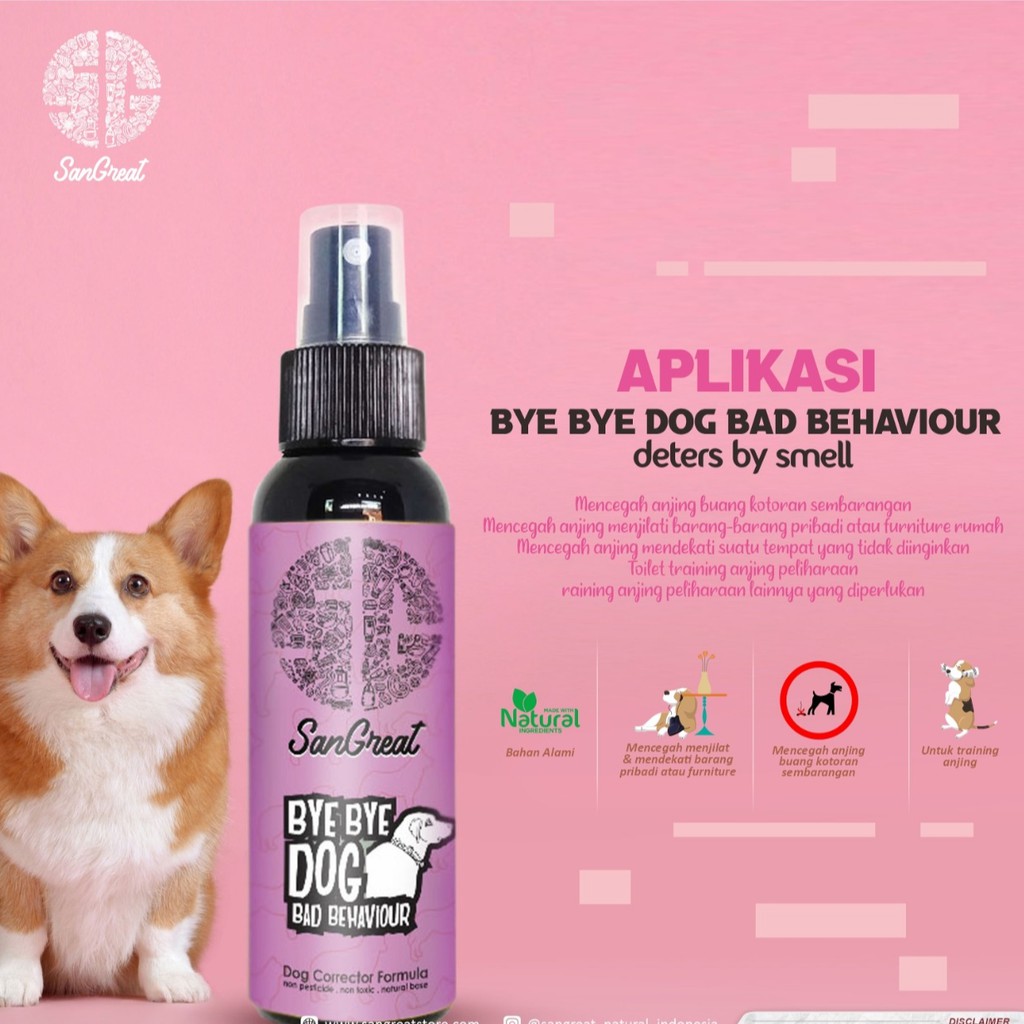 SanGreat Bye Bye Dog Bad Behaviour &amp; Anti Chew Spray 100 ml  Dog Repellent Anjing Aman Natural