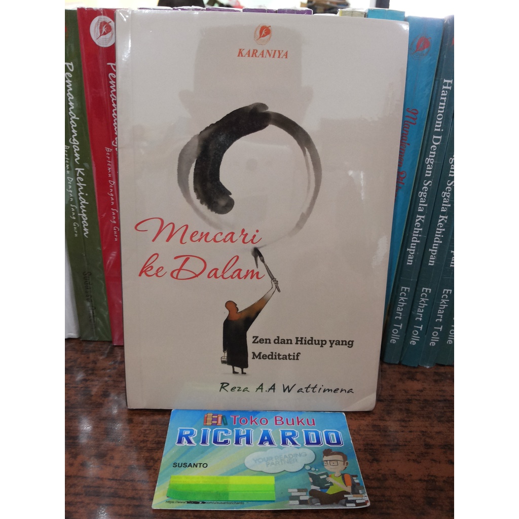 Buku Mencari ke Dalam Zen dan Hidup yang Meditatif --- Reza A.A Wattimena