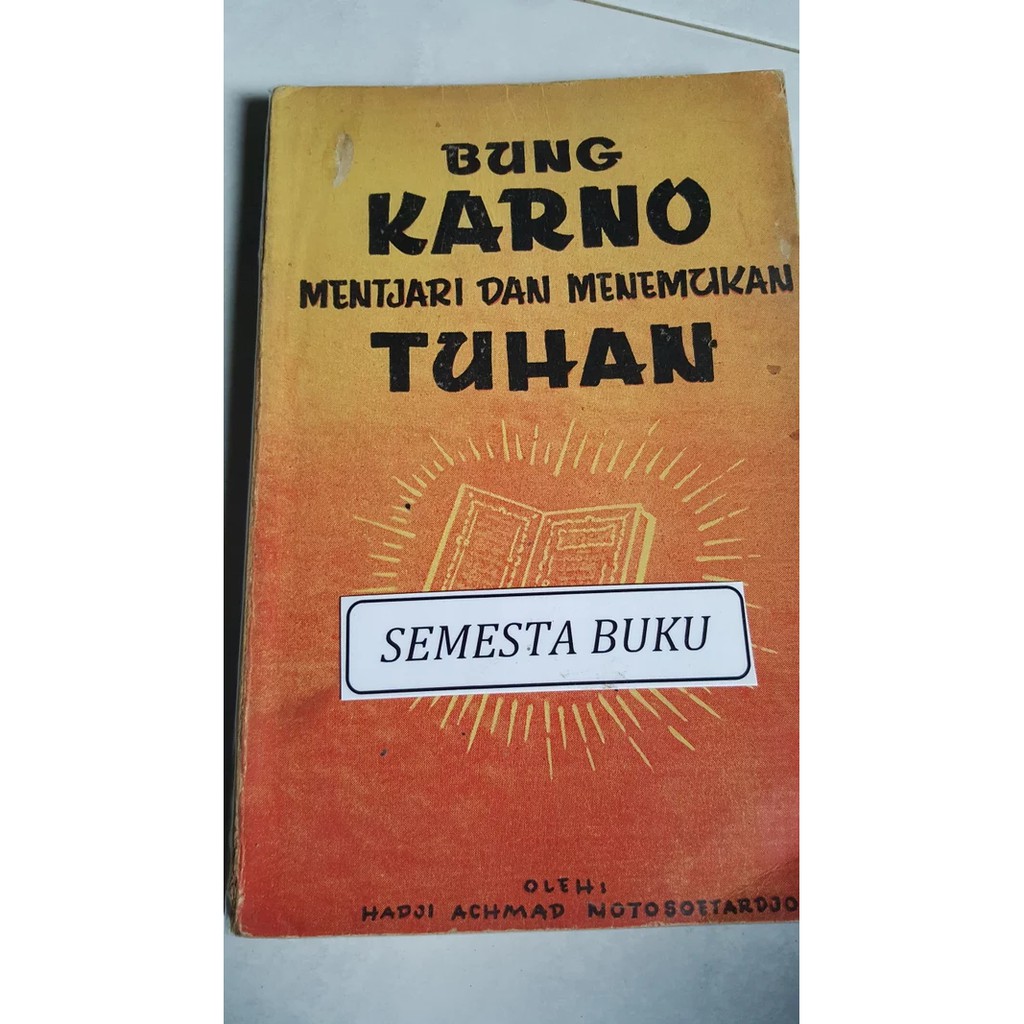 Bung Karno Mentjari dan Menemukan Tuhan. cetakan 1963