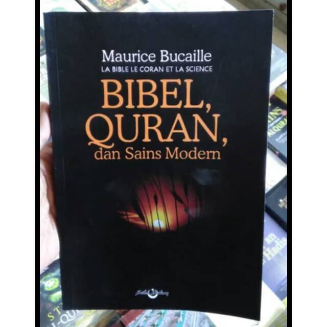 Bibel Qur'an dan Sains Modern - Maurice Bucaille