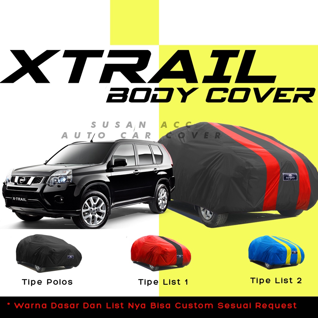 Body Cover Mobil xtrail Sarung Mobil xtrail/xtrail t30/xtrail t31/xtrail lama/terrano/terano/innova/innova lama/kijang innova/kijang long/kijang krista/crv/xpander