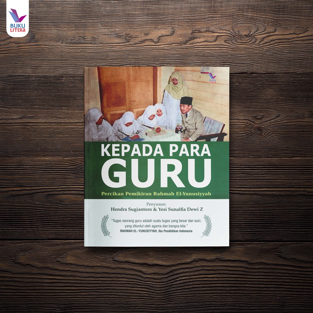 Kepada Para Guru : Percikan Pemikiran Rahmah El-Yunusiyyah
