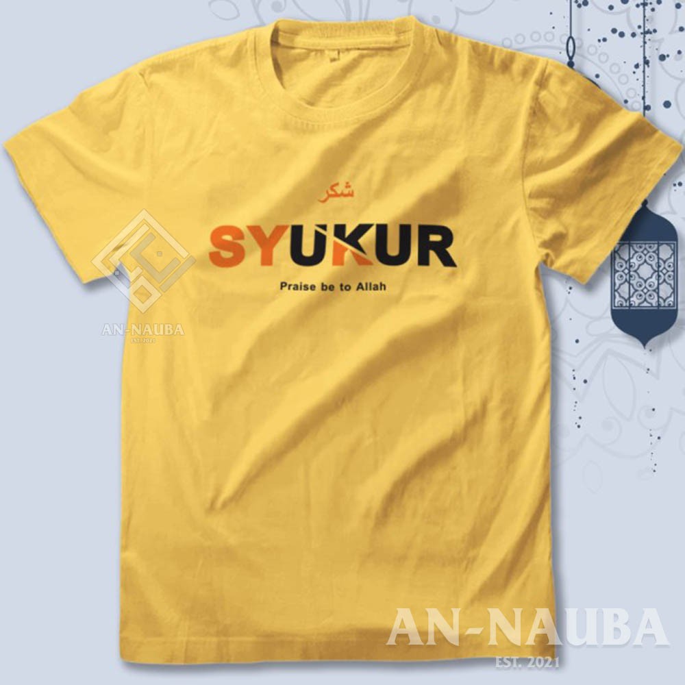 KAOS DAKWAH ISLAMI SYUKUR PRAISE BE TO ALLAH / Baju Distro Santri Islam / Tshirt Muslim [AN-6468]-7