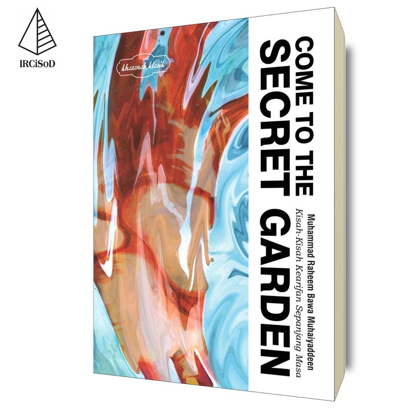 Come To The Secret Garden - Muhammad Raheem Bawa Muhaiyaddeen