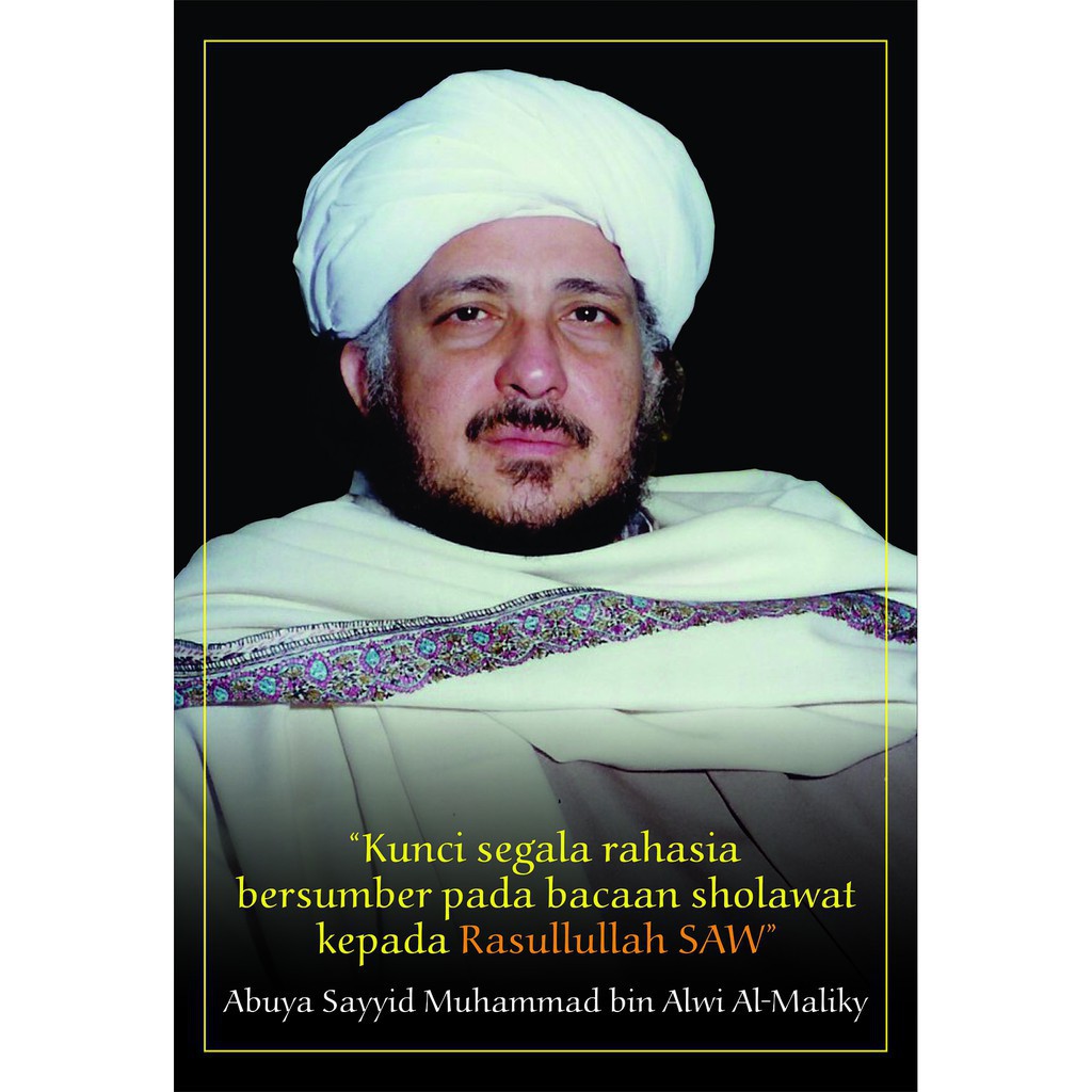 

POSTER SAYYID ALWI AL MALIKIY NOTES 32*47CM(A3+) DIGITAL PRINTING TAJAM ARTPAPER 310GR