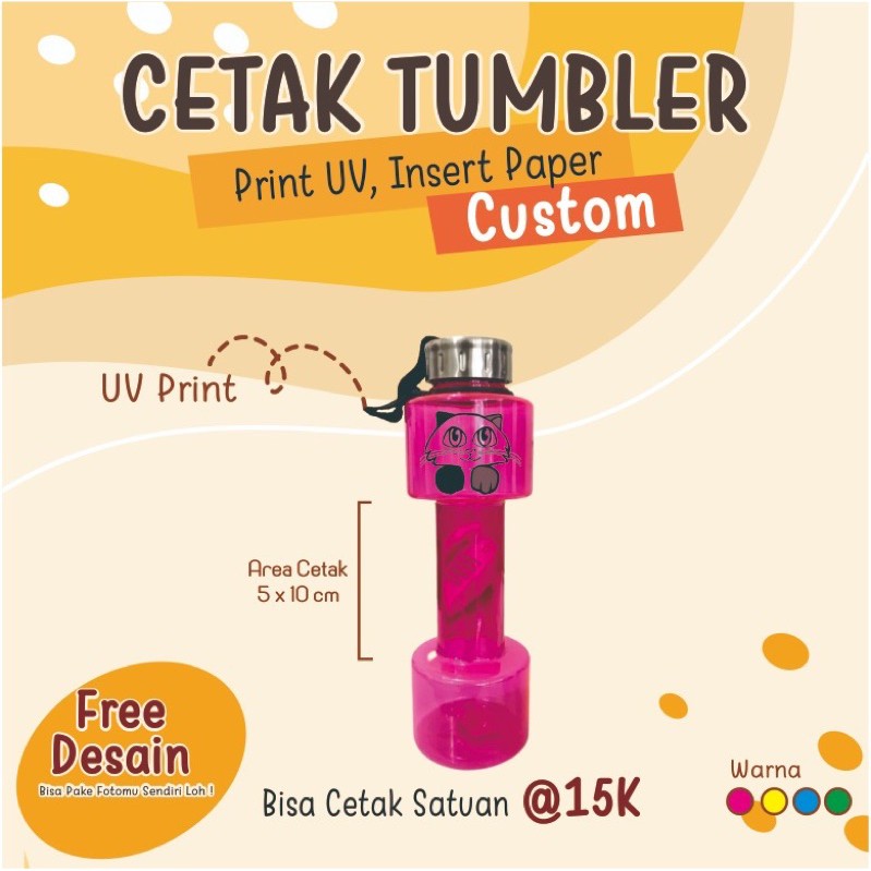 TUMBLER CUSTOM UV PRINT atau PRINT GELAS KACA TERMOS FREE DESIGN