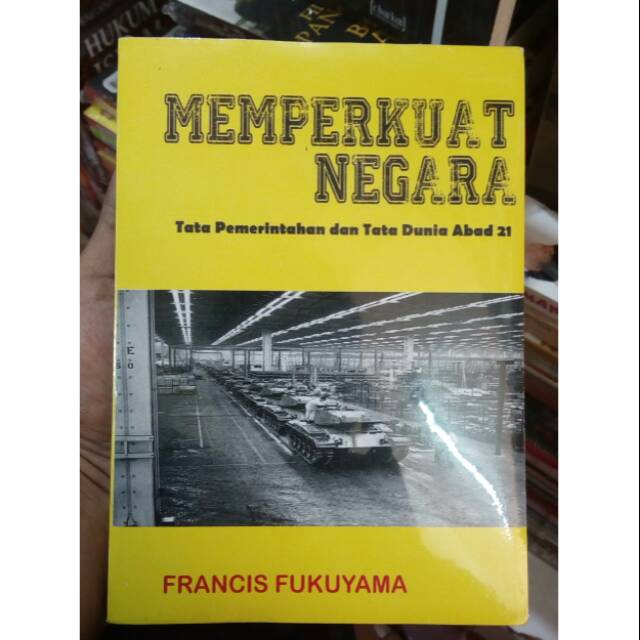 Buku MEMPERKUAT NEGARA - Francis Fukuyama