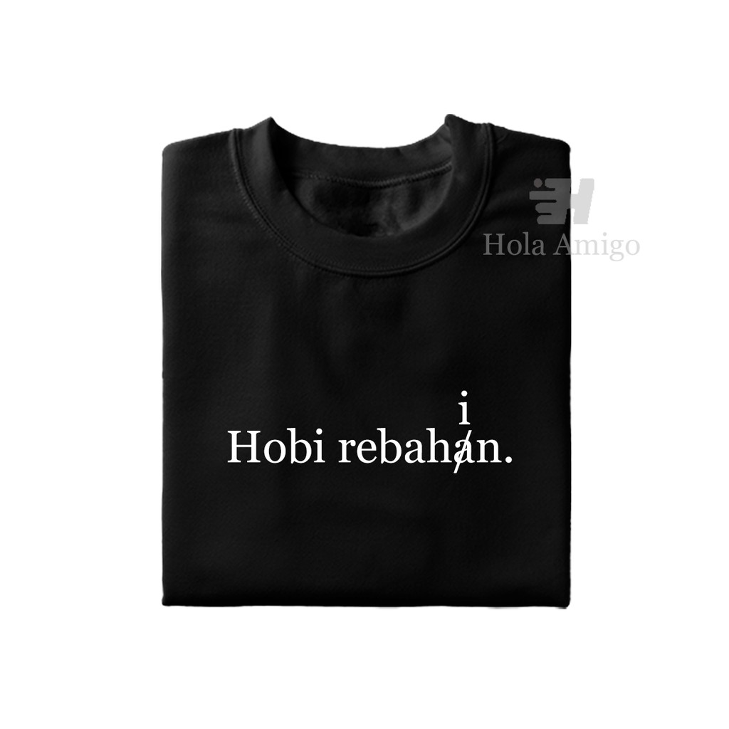 Kaos Kata / Kaos Tulisan "Hobi rebahin."