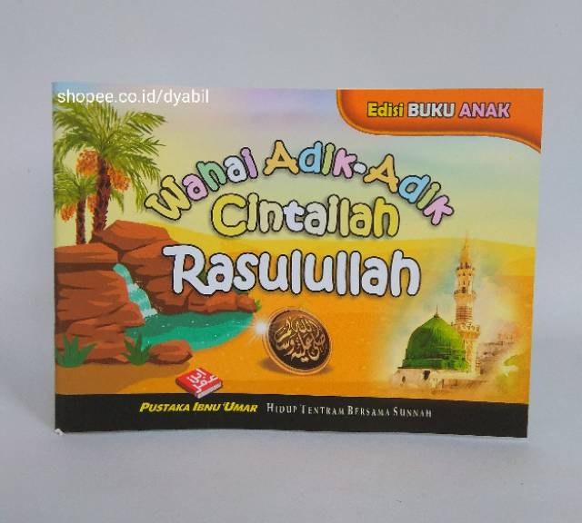 Edisi Buku Anak Muslim | Wahai Adik-Adik Cintailah Rasulullah | Cintailah Orangtuamu