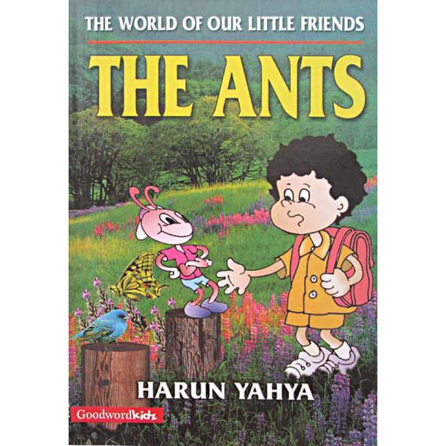 Harun Yahya : The Ants The World of Our Little Friends