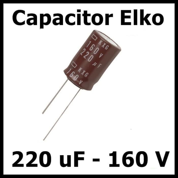 Kapasitor Elektrolit Elco Elko 220uF 160V 220 uF 160 Volt V