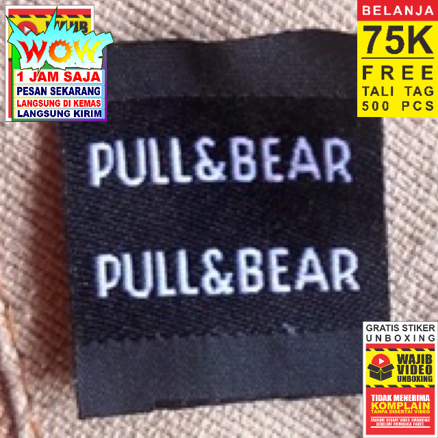 

PULL & BEAR SLIP LABEL WOVEN RAJUT BORDIR COTTON SUPER PREMIUM CO 1X DI KIRIM 600PCS