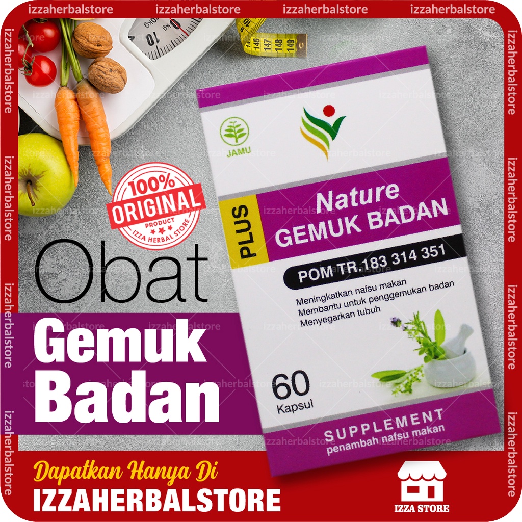 OBAT GEMUK BADAN Permanen Bpom Tanpa Efek Samping Herbal Untuk Pria Dan Wanita Original Bpom Nature Gemuk Badan