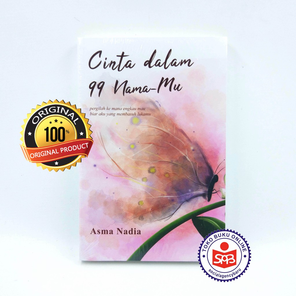 Cinta Dalam 99 Nama Mu - Asma Nadia