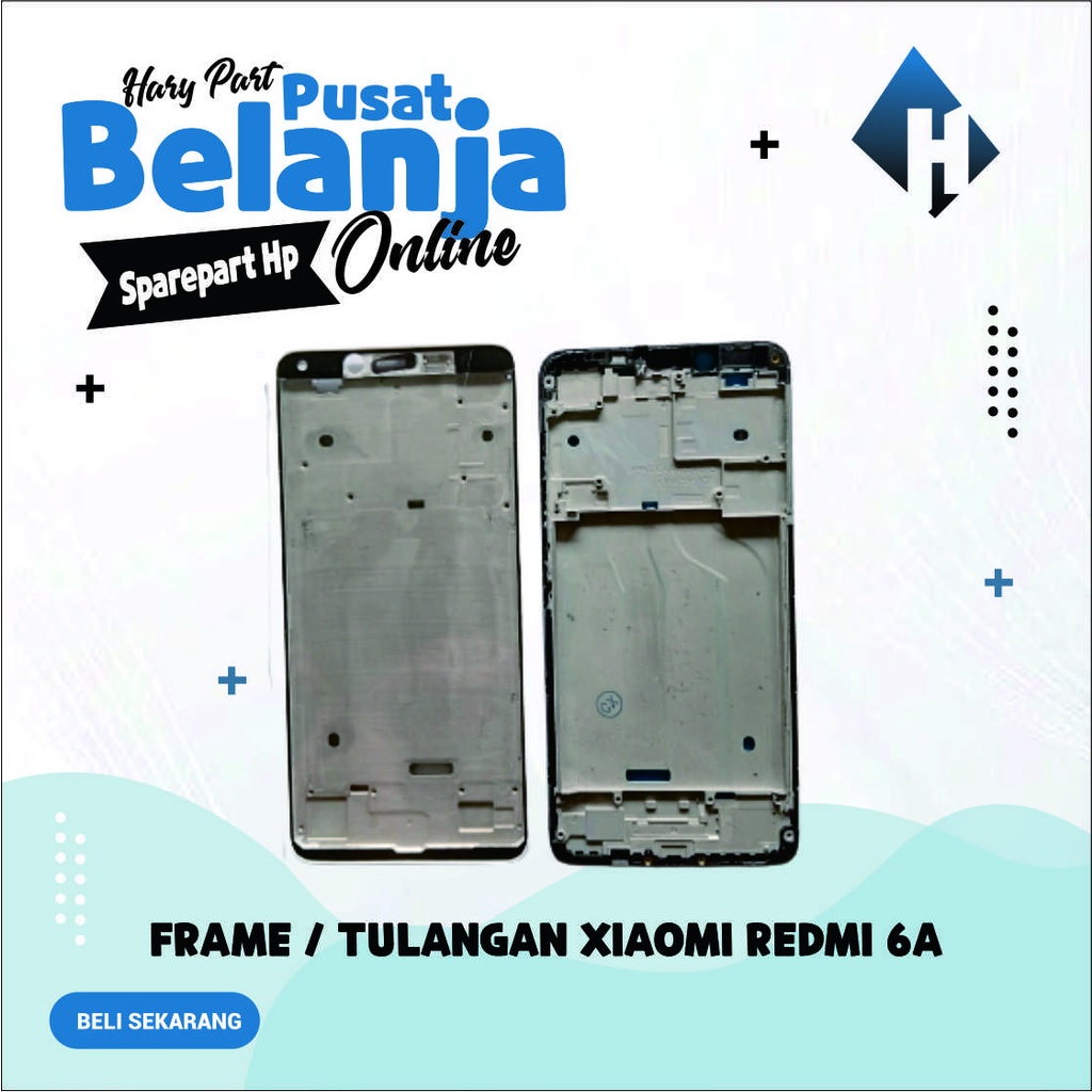 Frame / Middle Frame LCD Xioami Redmi 6 / 6A ( Tatakan LCD )