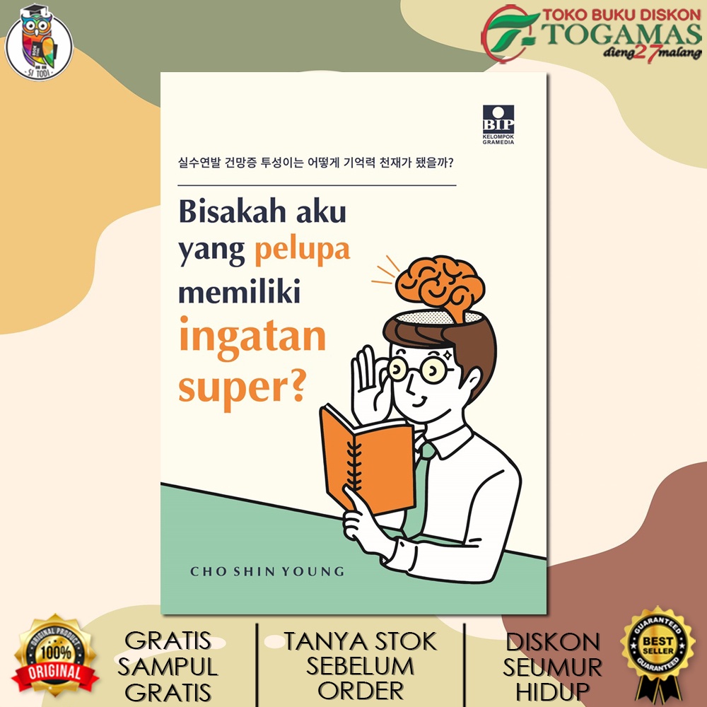 BISAKAH AKU YANG PELUPA MEMILIKI INGATAN SUPER? KARYA CHO SHIN YOUNG