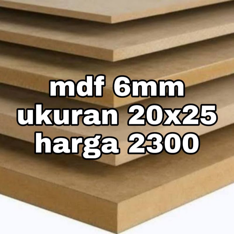 

mdf 6 mm 20x25 minimal 10 papan