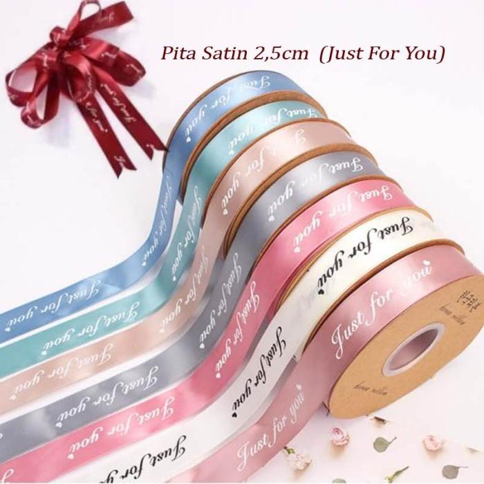 Pita Satin 2,5cm "Just For You" - Pita kerajinan tangan