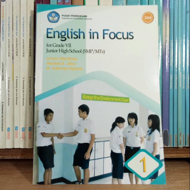 BUKU ENGLISH IN FOCUS SMP KELAS 7. BAHASA INGGRIS BSE