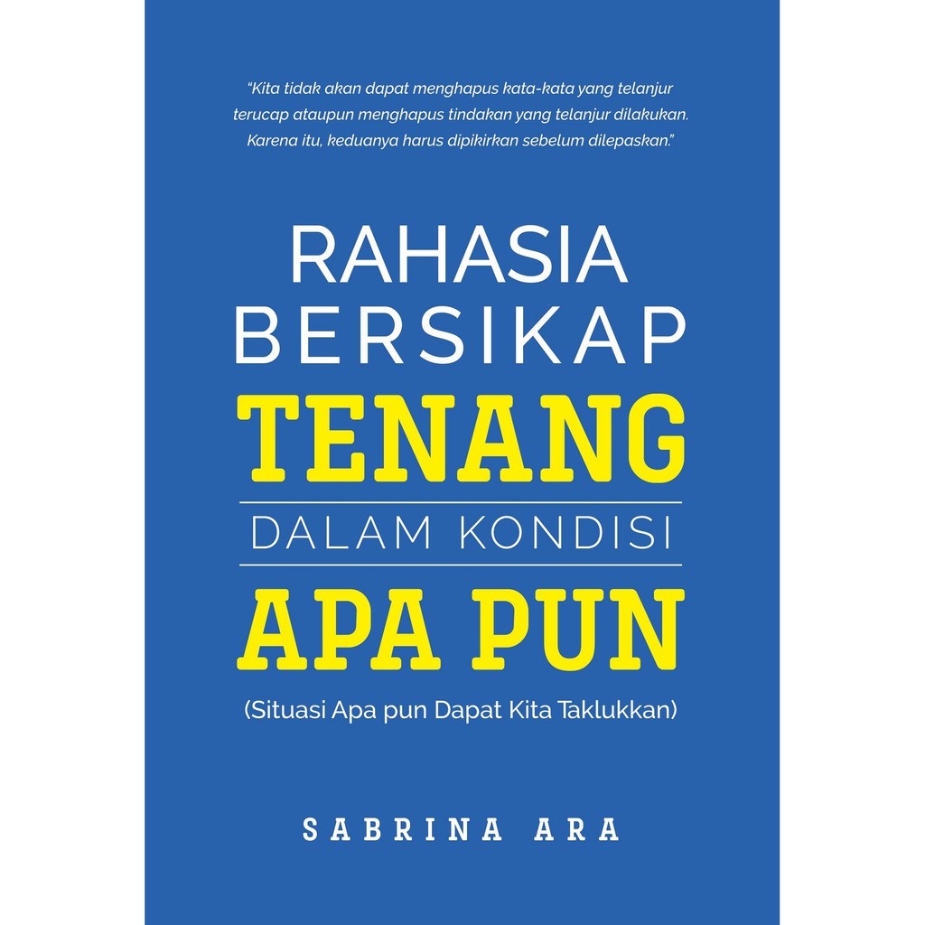 Buku Rahasia Bersikap Tenang Dlm Kondisi Apapun Shopee Indonesia