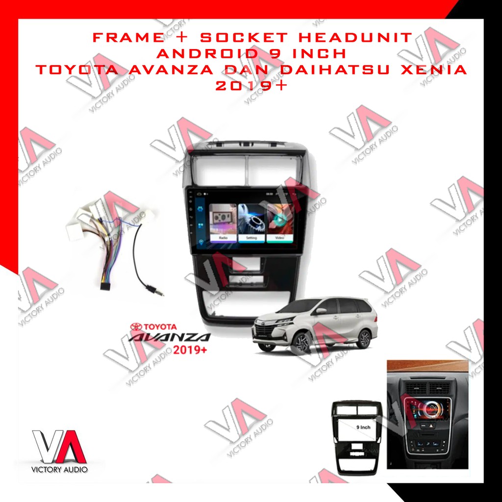 Frame dan Socket PnP Head Unit Android 9 Inch All New Toyota Avanza dan Daihatsu Xenia 2019+ GLOSSY