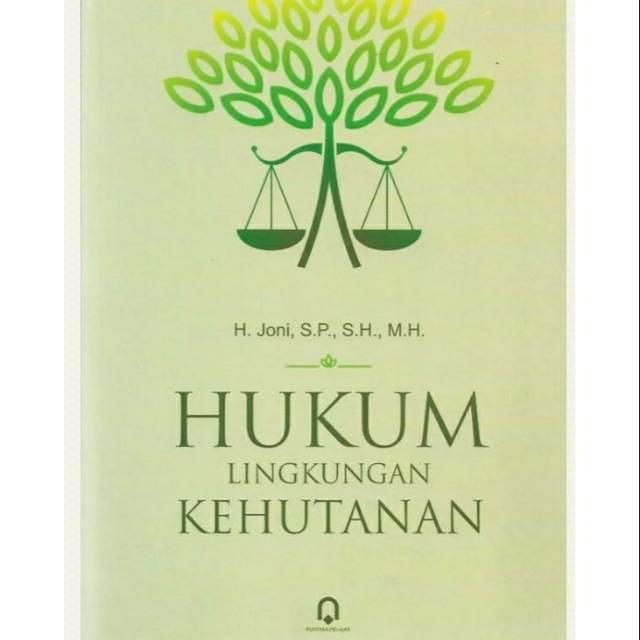 

Buku Hukum lingkungan kehutanan - H. Joni