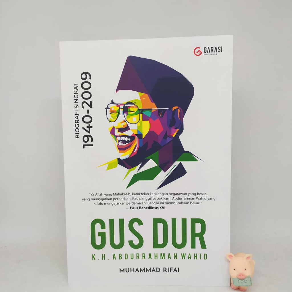 Gus Dur Kh Abdurrahman Wahid: Biografi Singkat 1940 - 2009 - Muhammad Rifai
