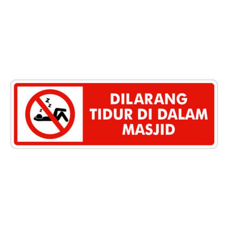 

Sign board Dilarang Tidur Di Masjid Akrilik / Rambu Dilarang