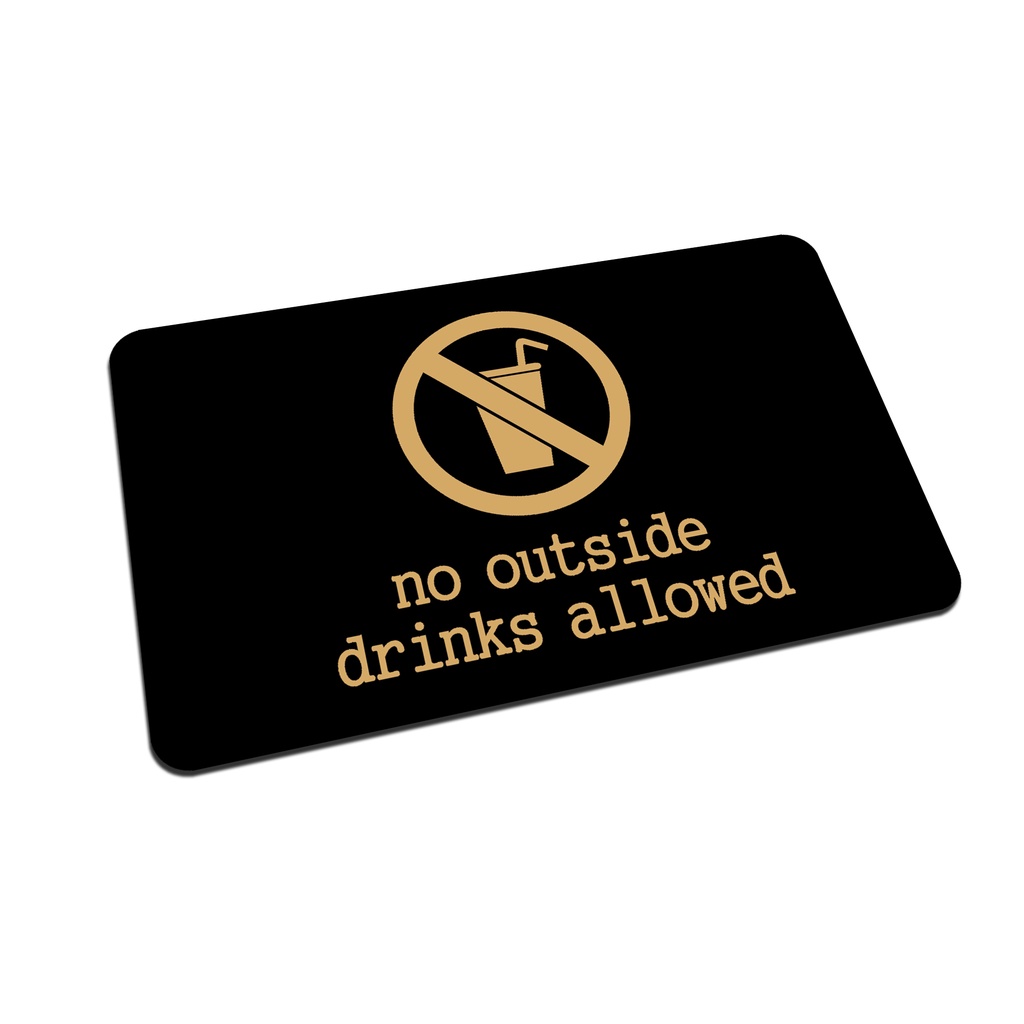 SIGN AKRILIK Cafe - No outside DRINKS Allowed EMAS/HITAM - Uk 20x12cm