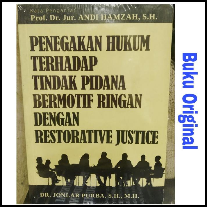Penegakan Hukum Terhadap Tindak Pidana Bermotif Ringan Dengan | Daisy