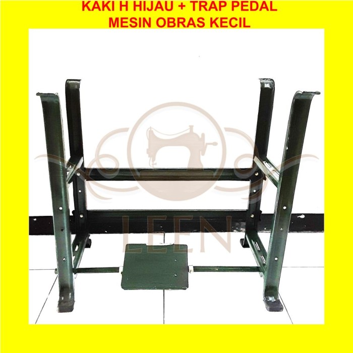 Kaki Mesin Jahit Obras Kecil Tradisional Model H Hijau Trap Pedal LEEN