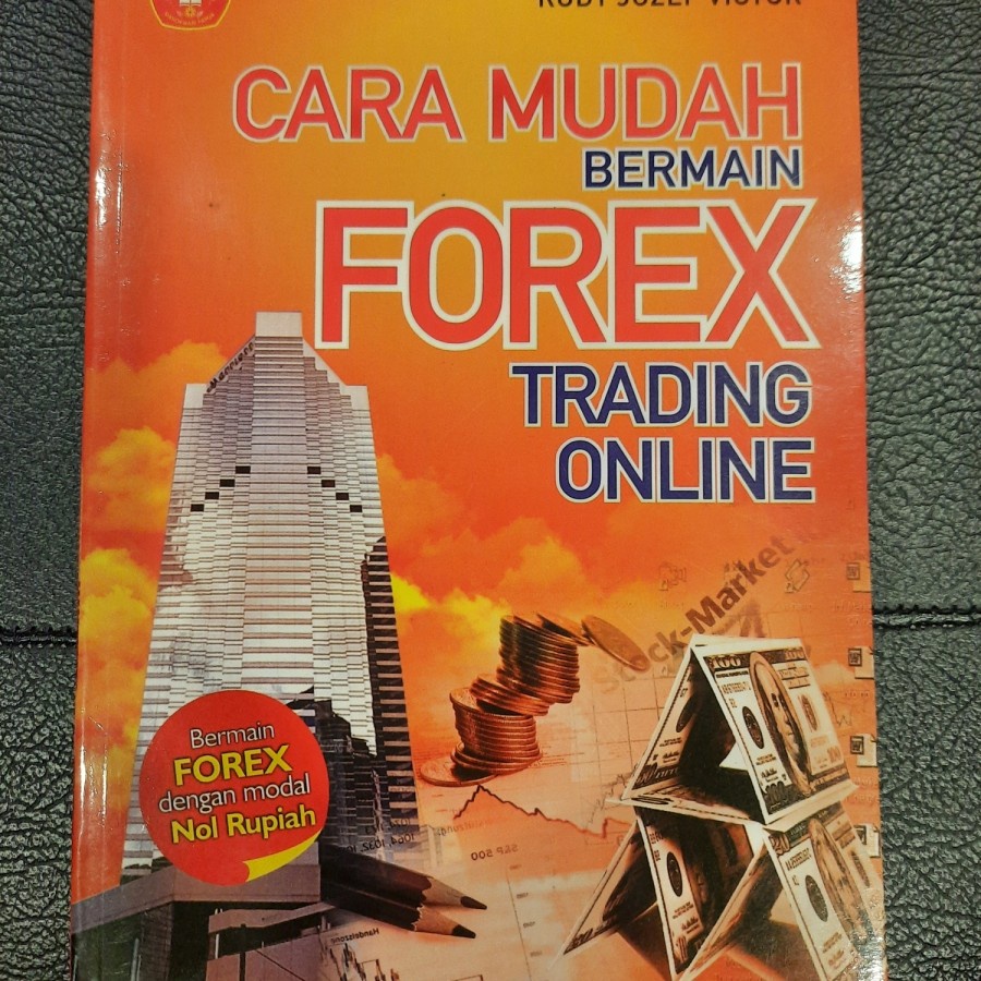 Buku CARA MUDAH BERMAIN FOREX TRADING ONLINE