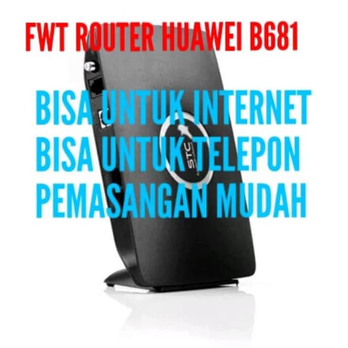 FWT GSM HUAWEI B681 ROUTER WIFI INTERNET DAN TELEPHONE GARANSI 1 Thn