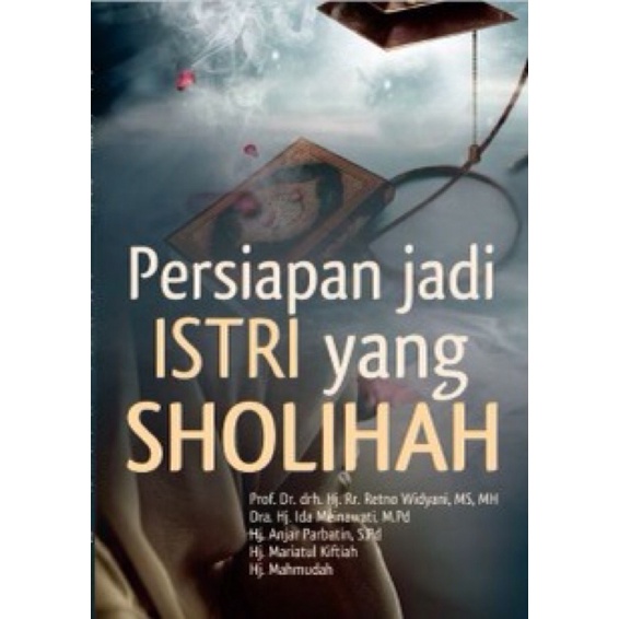 

Buku Persiapan Jadi Istri Yang Sholihah